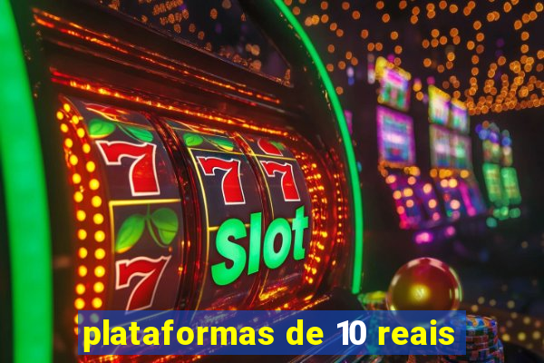 plataformas de 10 reais