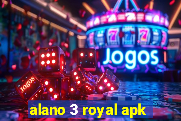 alano 3 royal apk