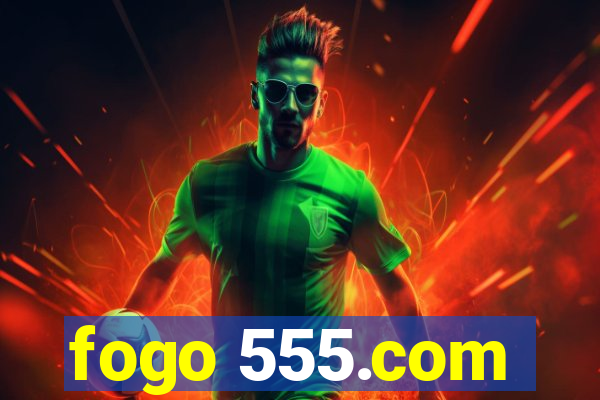 fogo 555.com