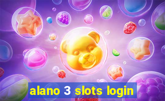 alano 3 slots login