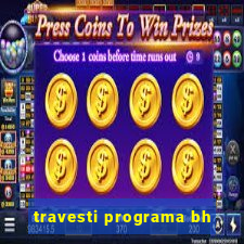 travesti programa bh