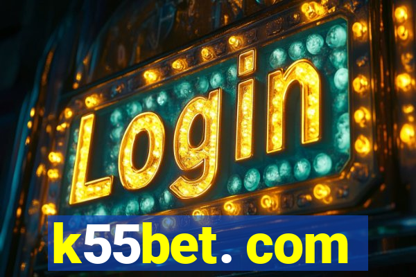 k55bet. com