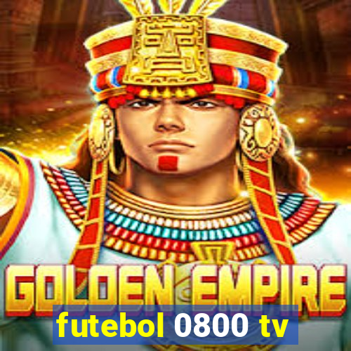 futebol 0800 tv