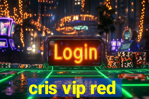 cris vip red