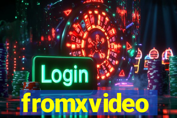 fromxvideo