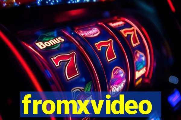 fromxvideo