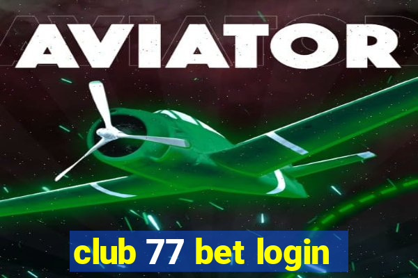 club 77 bet login