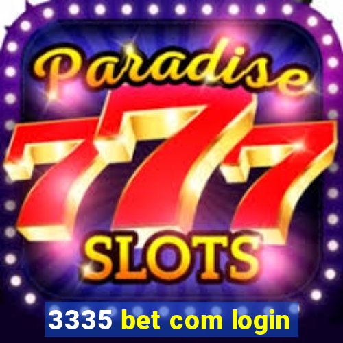 3335 bet com login