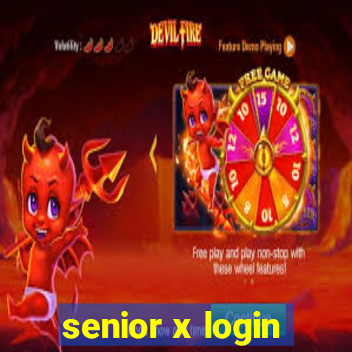 senior x login