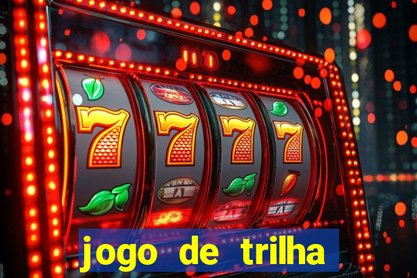 jogo de trilha para imprimir