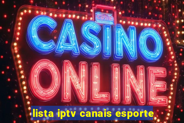 lista iptv canais esporte