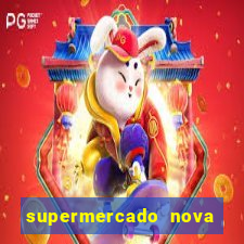 supermercado nova gera  o vila cisper
