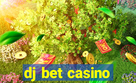 dj bet casino