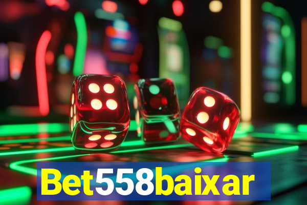 Bet558baixar