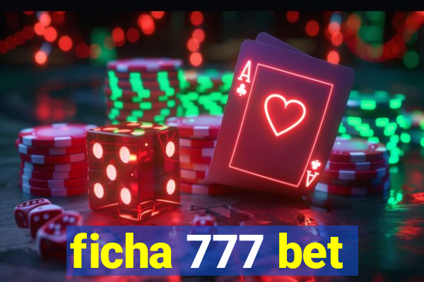 ficha 777 bet