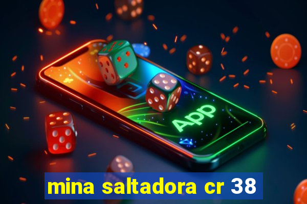 mina saltadora cr 38