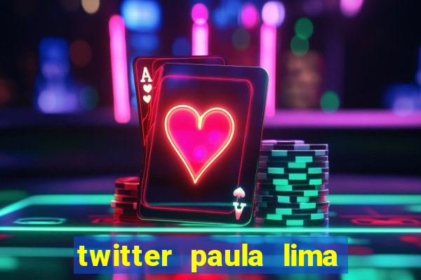 twitter paula lima musa do corinthians
