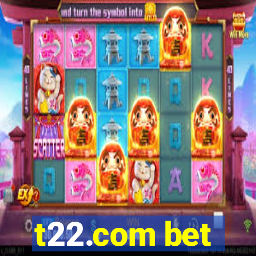 t22.com bet