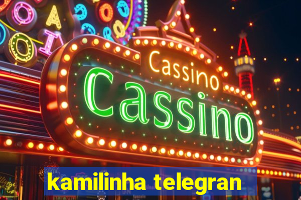 kamilinha telegran