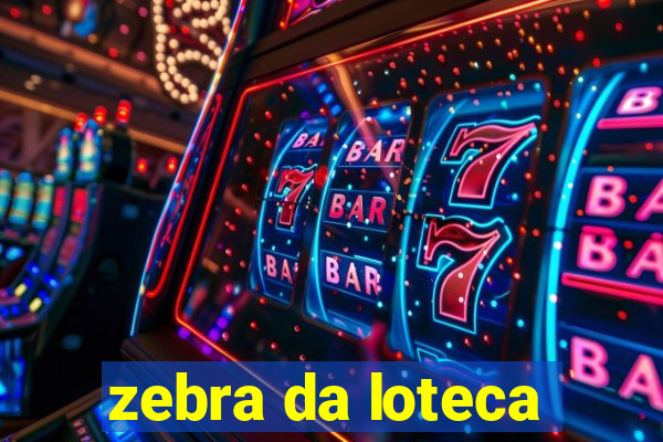 zebra da loteca