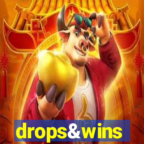 drops&wins