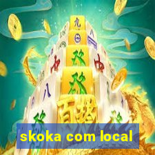 skoka com local