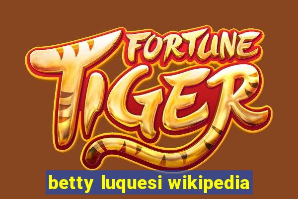 betty luquesi wikipedia