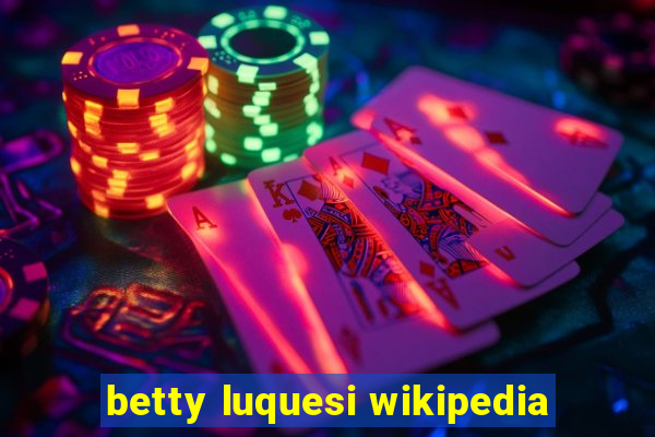 betty luquesi wikipedia