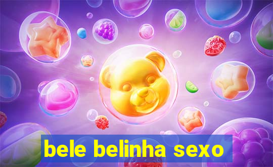 bele belinha sexo