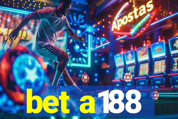 bet a188