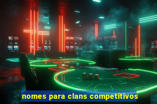 nomes para clans competitivos