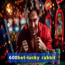 600bet-lucky rabbit