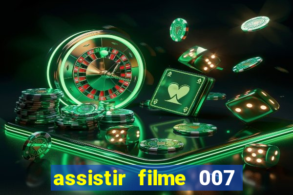 assistir filme 007 cassino royale legendado