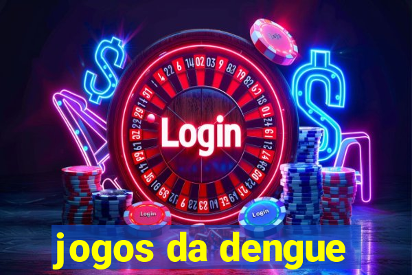 jogos da dengue