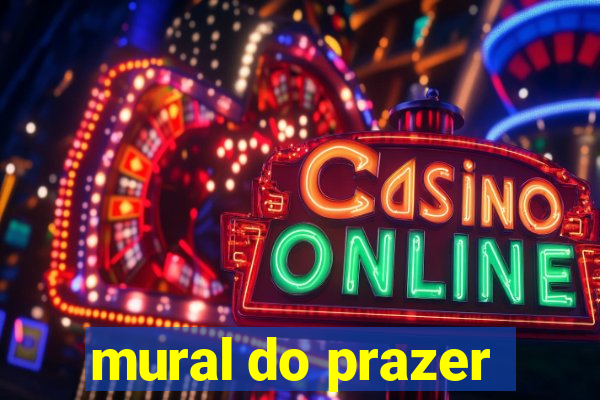 mural do prazer