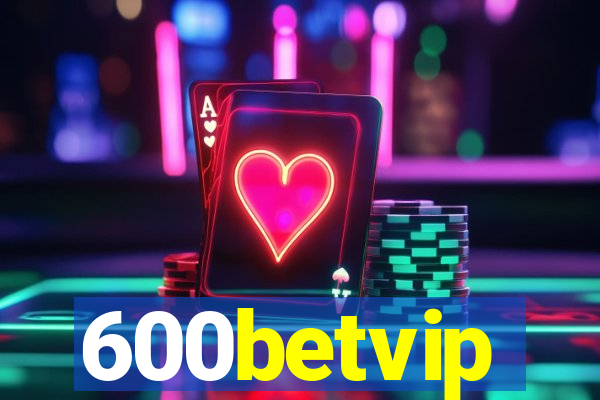 600betvip