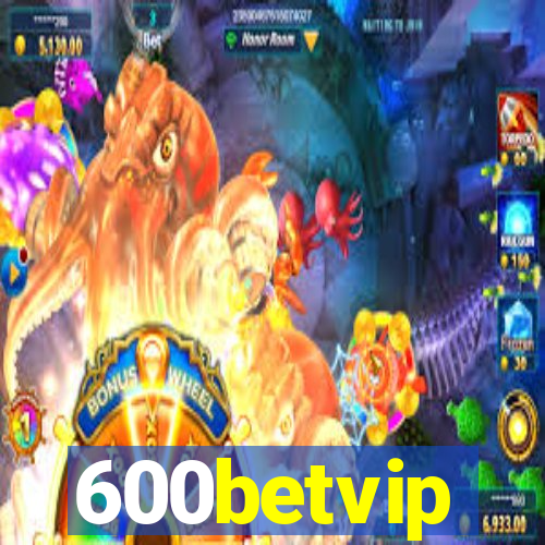 600betvip