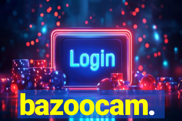 bazoocam.