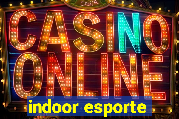 indoor esporte