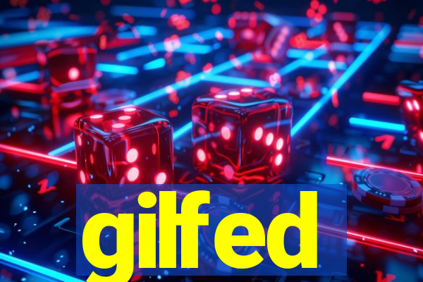 gilfed