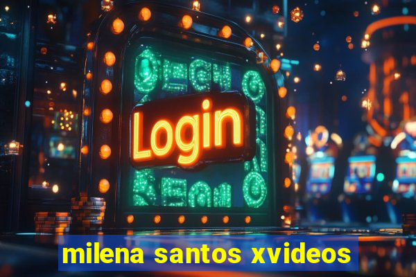 milena santos xvideos