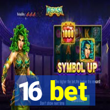 16 bet