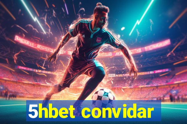 5hbet convidar