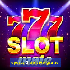 sportv 2 ao vivo gratis