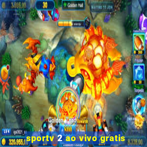 sportv 2 ao vivo gratis