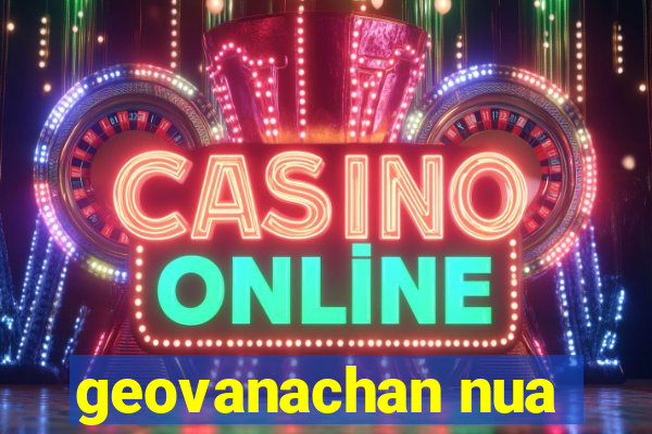 geovanachan nua