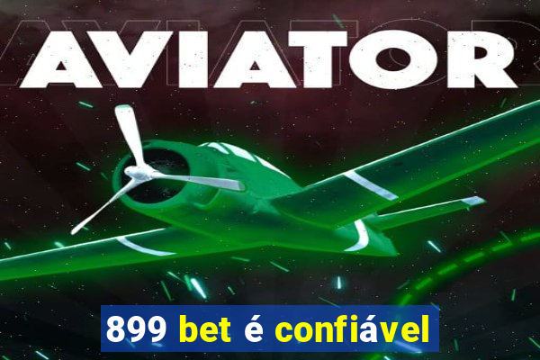 899 bet é confiável