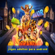 jogos adultos para android