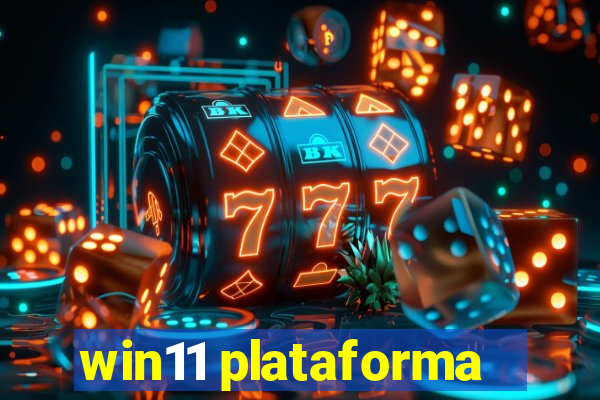 win11 plataforma