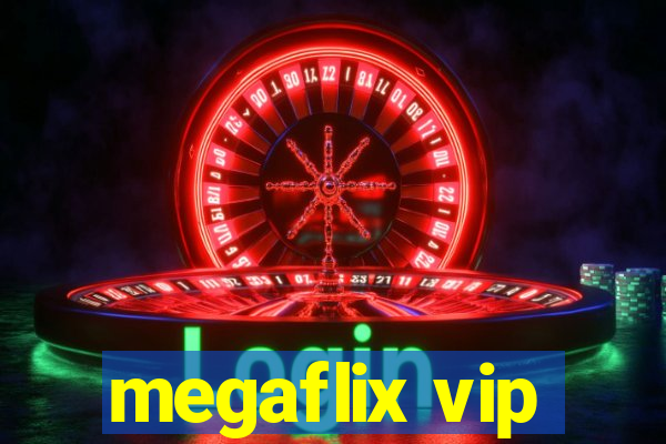 megaflix vip